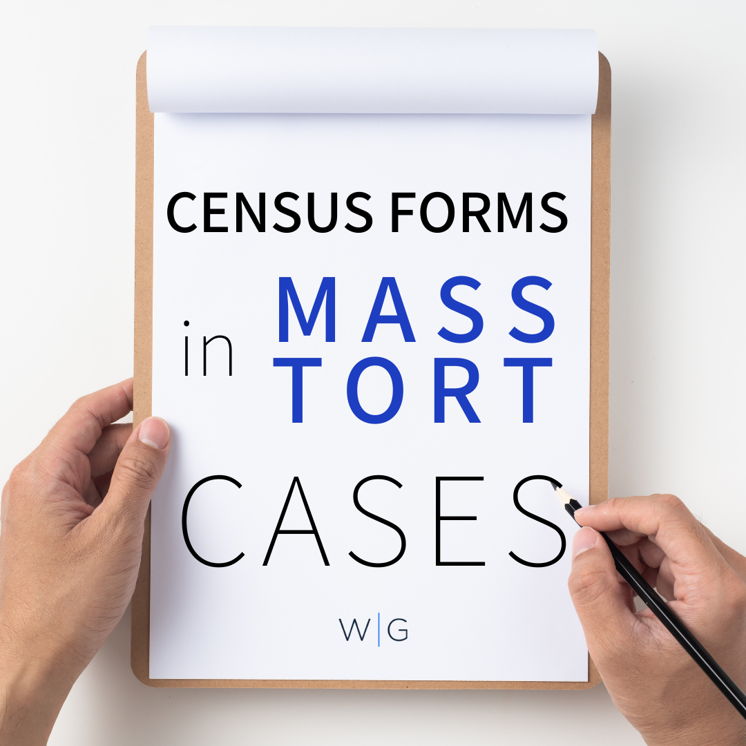 Census Forms in Mass Tort Cases