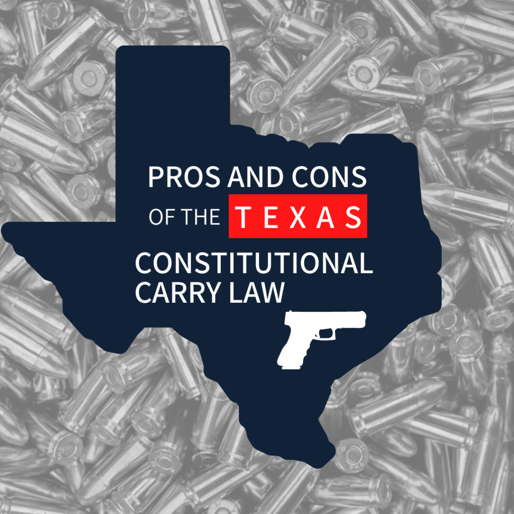 Pros and Cons of Texas Constitutional Carry Law