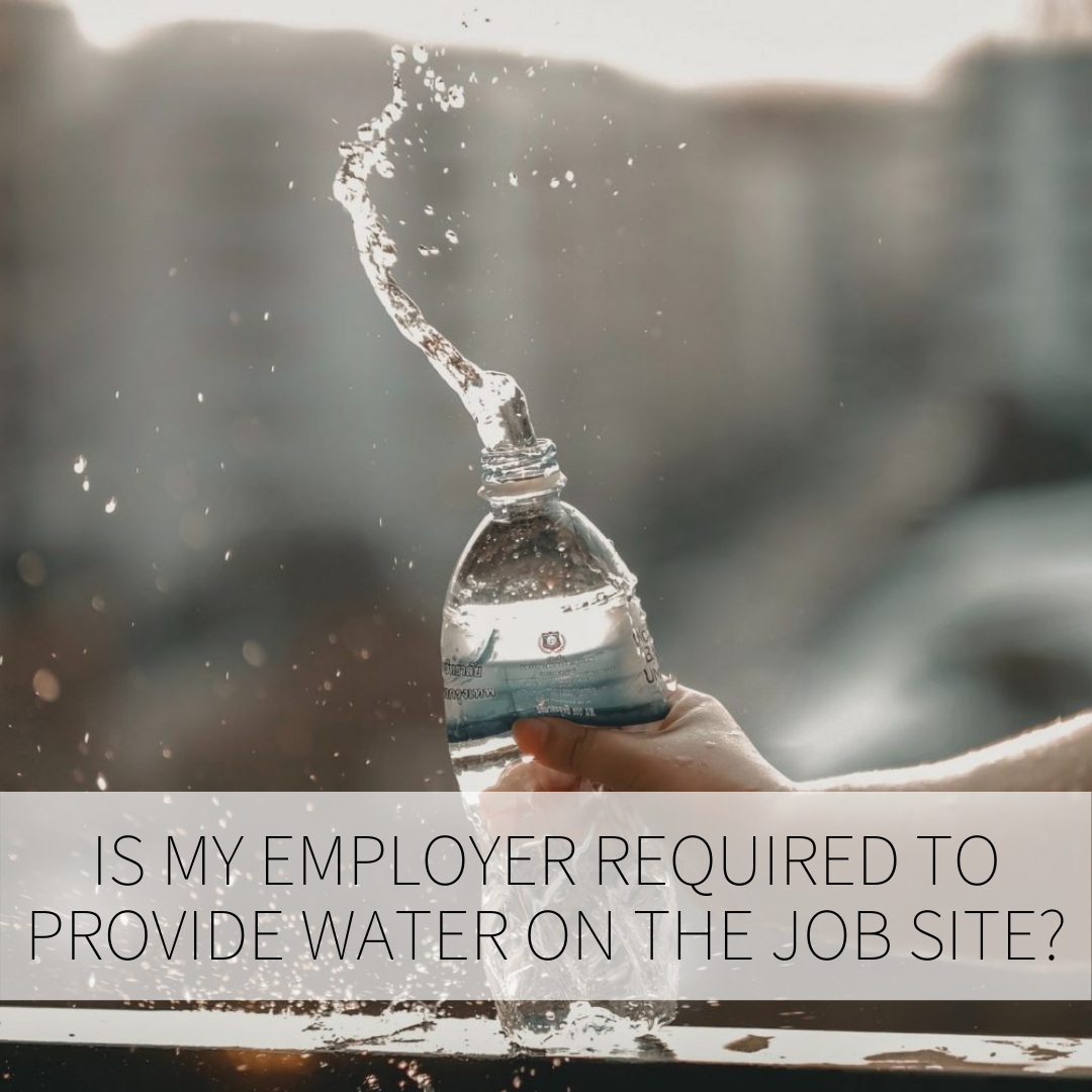 Is My Employer Required to Provide Water on the Job Site?