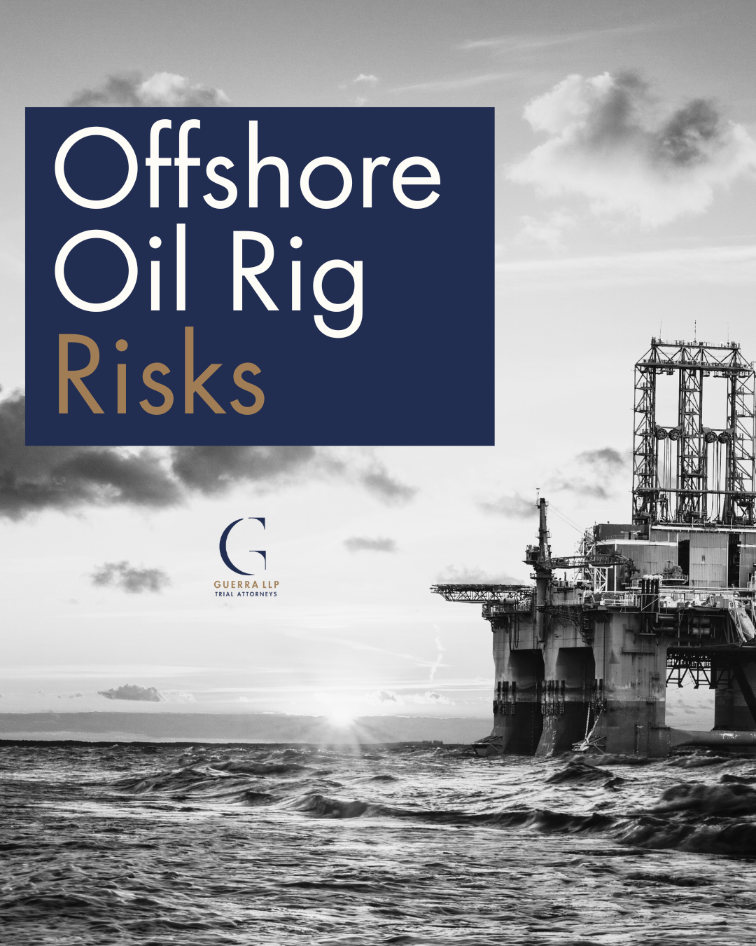 The Imminent Risks of Working on Offshore Oil Rigs
